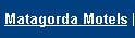 Matagorda Motels